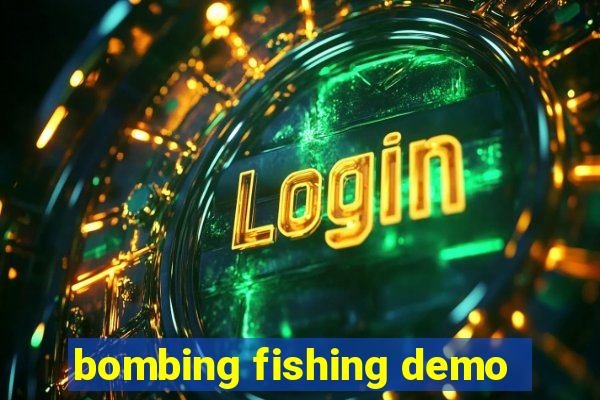 bombing fishing demo